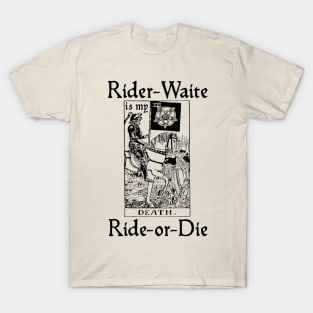 Rider-Waite is my Ride-or-Die (Black) T-Shirt